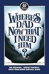 Where's Dad Now That I Need Him? Away From Home Survival Guide