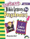 INSTANT BIBLE LESSONS FOR PRESCHOOLERS--I LEARN RESPECT