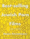 Best-Selling Jewish Porn Films: New Poems