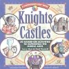 Knights & Castles: 50 Hands-On Activities to Experience the Middle Ages