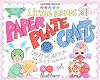 Little Hands Paper Plate Crafts: Creative Art Fun for 3 to 7 Year Olds (Williamson Little Hands Series)