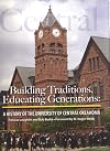 Building Traditions, Educating Generations: A History of the University of Central Oklahoma