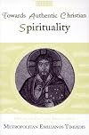 Towards Authentic Christian Spirituality: Orthodox Pastoral Reflections
