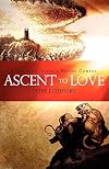 Ascent to Love: A Guide to Dante's Divine Comedy
