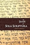 The Shape of Sola Scriptura
