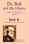 Dr. Bob and His Library: A Major A.A. Spiritual Source