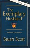 The Exemplary Husband: A Biblical Perspective (Study Guide)