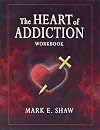 The Heart of Addiction Workbook