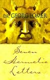 Seven Hermetic Letters : Letters for the Development of the Secret Powers of the Soul