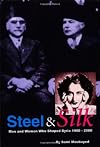 Steel and Silk: Men and Women Who Shaped Syria, 1900-2005