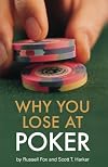 Why You Lose at Poker
