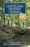 Beyond Cleveland On Foot 57 Hikes In Northeast Ohios Lake Geauga Portage Summit Medina Lorain And Erie Counties