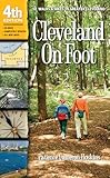 Cleveland On Foot 4th Edition 50 Walks And Hikes In Greater Cleveland