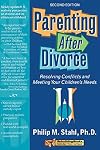 Parenting After Divorce: Resolving Conflicts and Meeting Your Children's Needs (Rebuilding Books)
