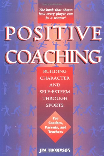 Positive Coaching by Jim Thompson