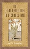 The Legal Procedure of Cicero's Time