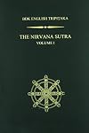 The Nirvana Sutra: Volume 1