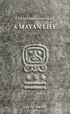 A Mayan Life