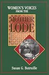 Women's Voices from the Mother Lode: Tales from the California Gold Rush