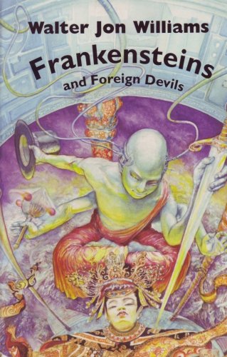 Frankensteins and Foreign Devils book cover