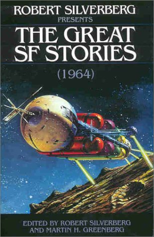 Robert Silverberg Presents the Great Science Fiction Stories (1964) book cover