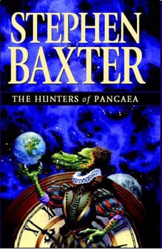 The Hunters of Pangaea (By: Stephen Baxter) cover