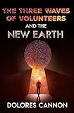 Three Waves Of Volunteers And The New Earth