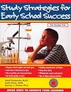 Study strategies for early school success seven steps to improve learning