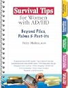 Survival Tips for Women with AD/HD: Beyond Piles, Palms, & Post-its