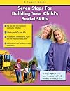 Seven steps to improve your child's social skills a family guide