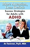 More Attention, Less Deficit: Success Strategies for Adults with ADHD