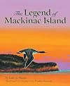 The Legend of Mackinac Island