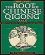 The Root of Chinese Qigong: Secrets of Health, Longevity, & Enlightenment - Yang Jwing-Ming