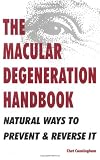 The Macular Degeneration Handbook: Natural Ways to Prevent & Reverse It