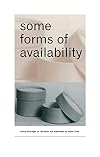 Some Forms of Availability: Critical Passages on The Book and Publication