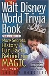 The Walt Disney World Trivia Book: More Secrets, History & Fun Facts Behind the Magic (Volume 2)