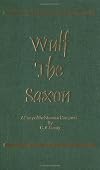 Wulf The Saxon: A Story of the Norman Conquest