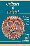 Cultures of Habitat: On Nature, Culture, and Story