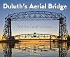 Duluth's Aerial Bridge