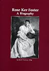 Rose Ker Foster : a biography