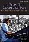 Up from the Cradle of Jazz: New Orleans Music Since World War II
