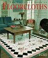 The Complete Book of Floorcloths: Designs & Techniques for Painting Great-Looking Canvas Rugs