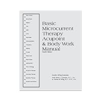 Basic Microcurrent Therapy Acupoint & Body Work Manual