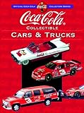 Cocacola Collectible Cars Trucks Collectors Guide To Coca Cola Items Series