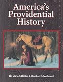 Americas Providential History Including Biblical Principles Of Education Government Politics Economics And Family Life