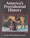 America's Providential History (Including Biblical Principles of Education, Government, Politics, Economics, and Family Life)