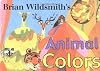 Brian Wildsmith's Animal Colors