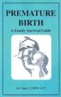Premature Birth: A Family Survival Guide