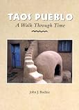 Taos Pueblos A Walk Through Time