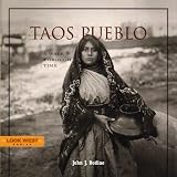 Taos Pueblo A Walk Through Time Third Edition Look West